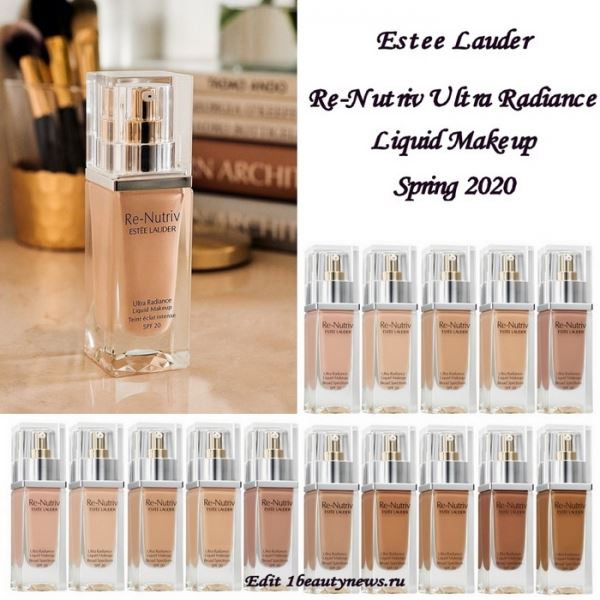 Новая тональная основа Estee Lauder Re-Nutriv Ultra Radiance Liquid Makeup Spring 2020